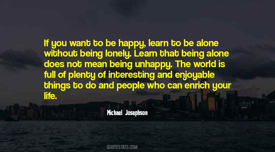 Quotes About Being Lonely #1131256