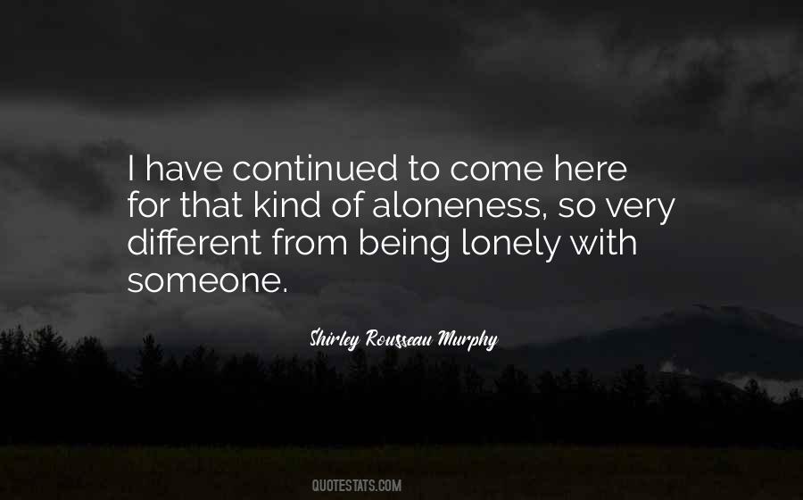 Quotes About Being Lonely #1462941