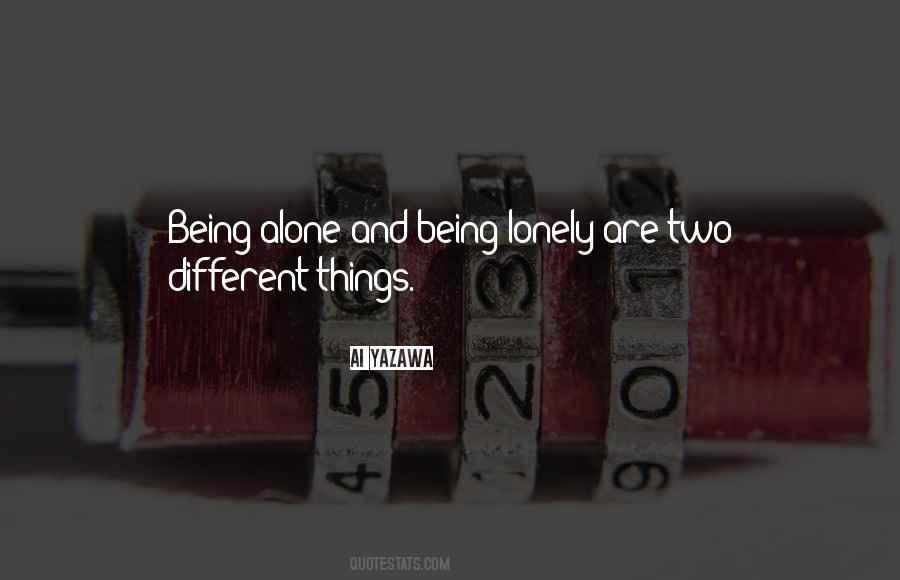 Quotes About Being Lonely #1477053