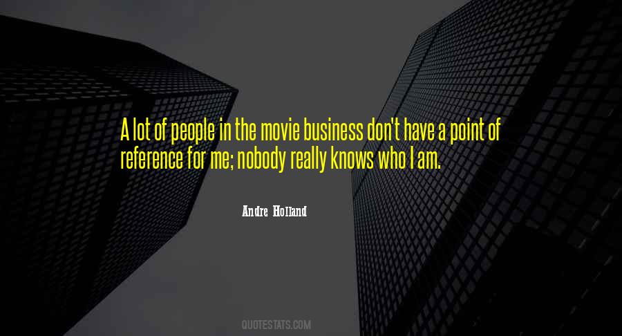 Quotes About The Movie Business #1315189