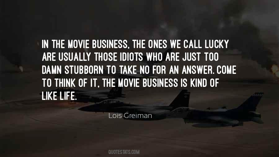Quotes About The Movie Business #318640