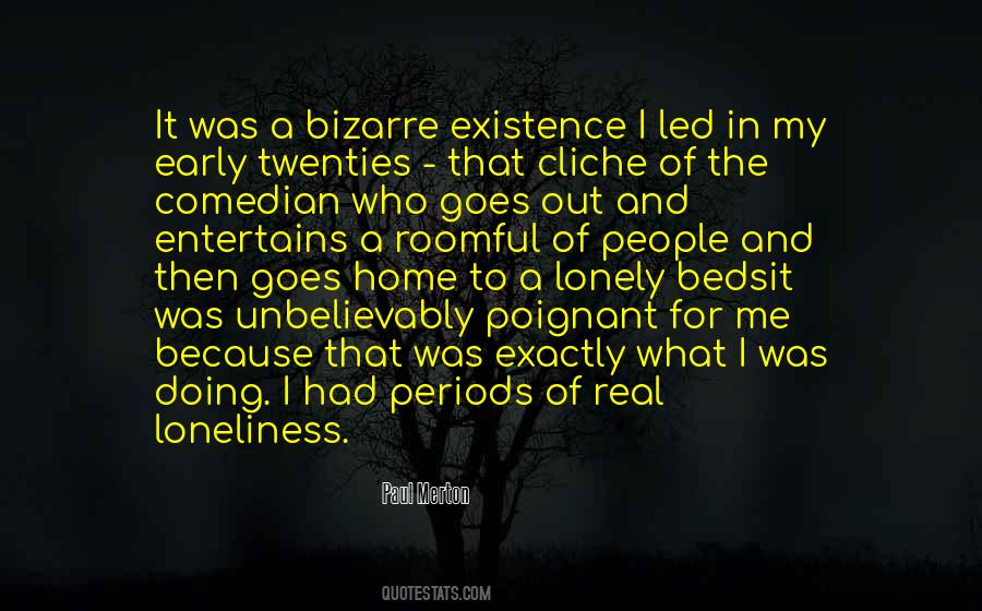 Real Loneliness Quotes #1514309