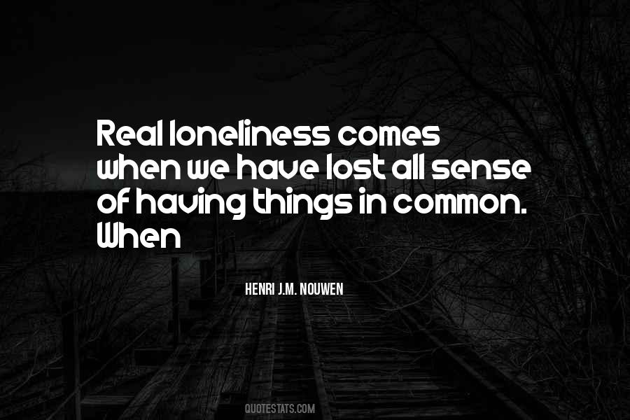 Real Loneliness Quotes #152946