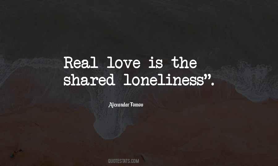 Real Loneliness Quotes #1744064