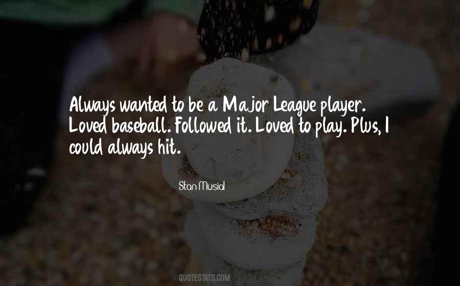 Quotes About Major League Baseball #941846