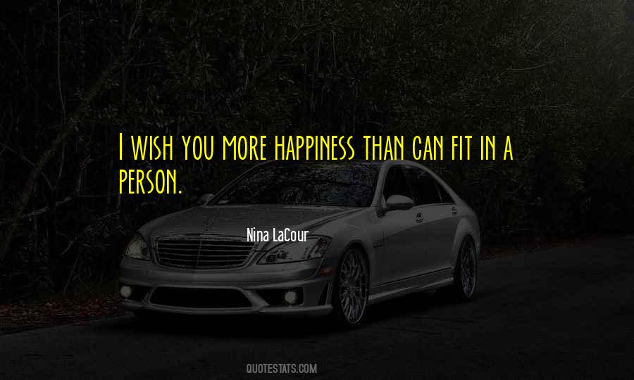 Quotes About I Wish You Happiness #1200027