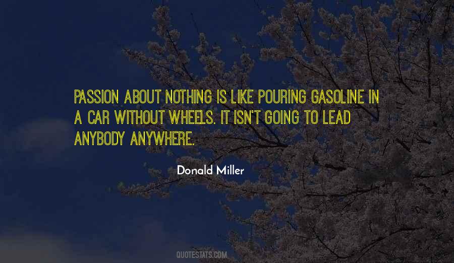 Quotes About Gasoline #1264770