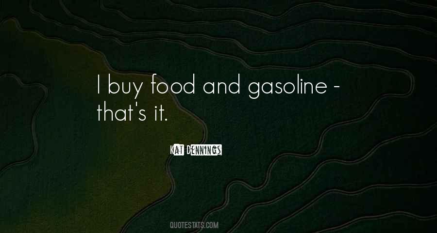 Quotes About Gasoline #1449305