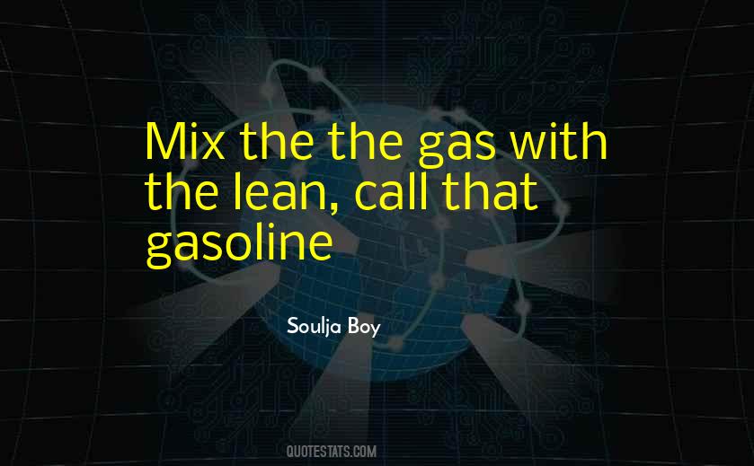 Quotes About Gasoline #490124 Quotes About Gasoline #490124