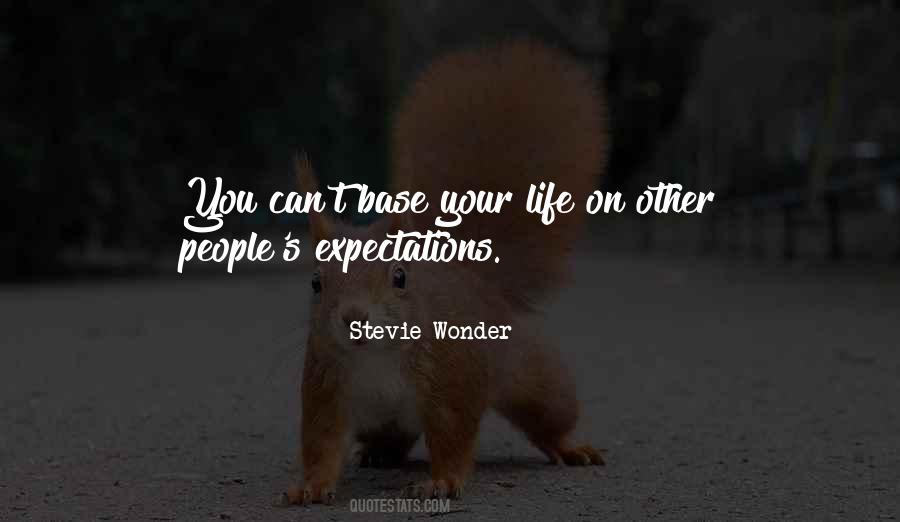 Quotes About Other People's Expectations #1427205