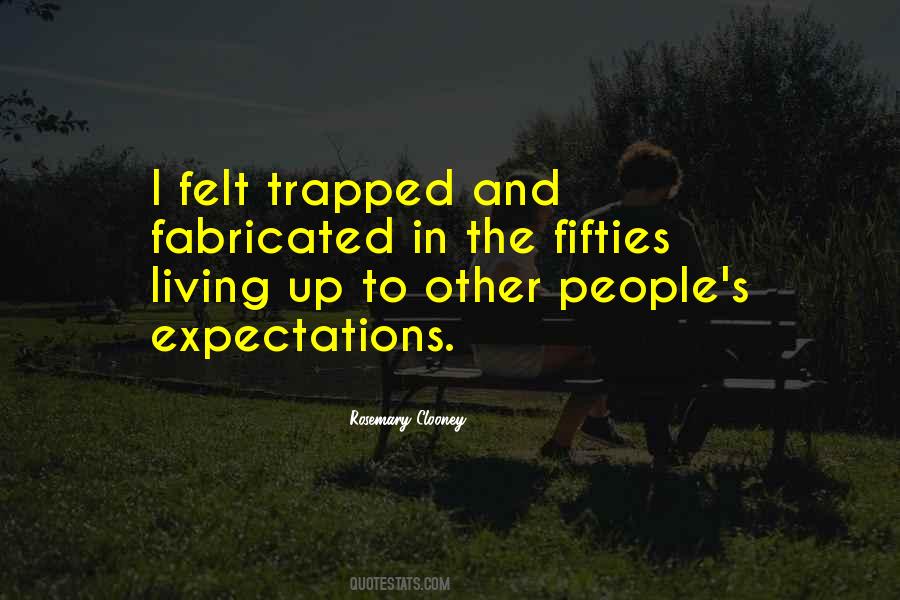 Quotes About Other People's Expectations #1448500