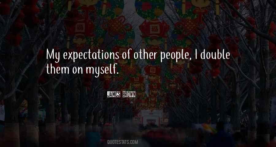 Quotes About Other People's Expectations #440717