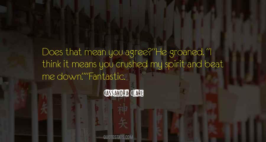 Quotes About A Crushed Spirit #152844