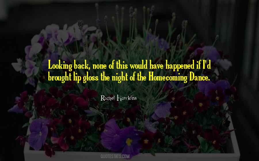 Quotes About Homecoming Dance #1606345