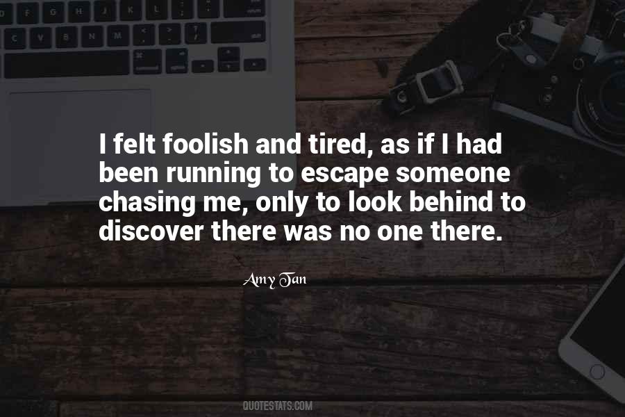 Quotes About Chasing Someone #1536028