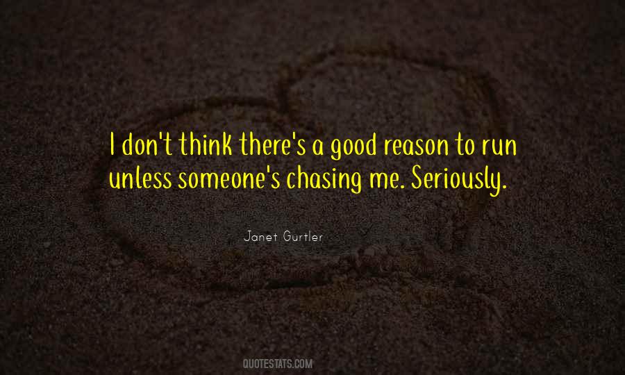 Quotes About Chasing Someone #1659987