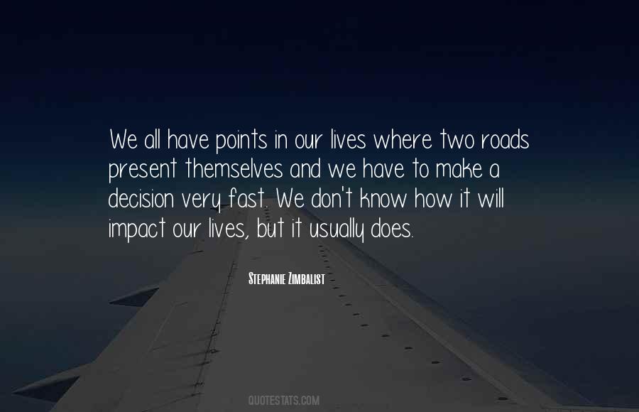 How To Make Decision Quotes #1612296