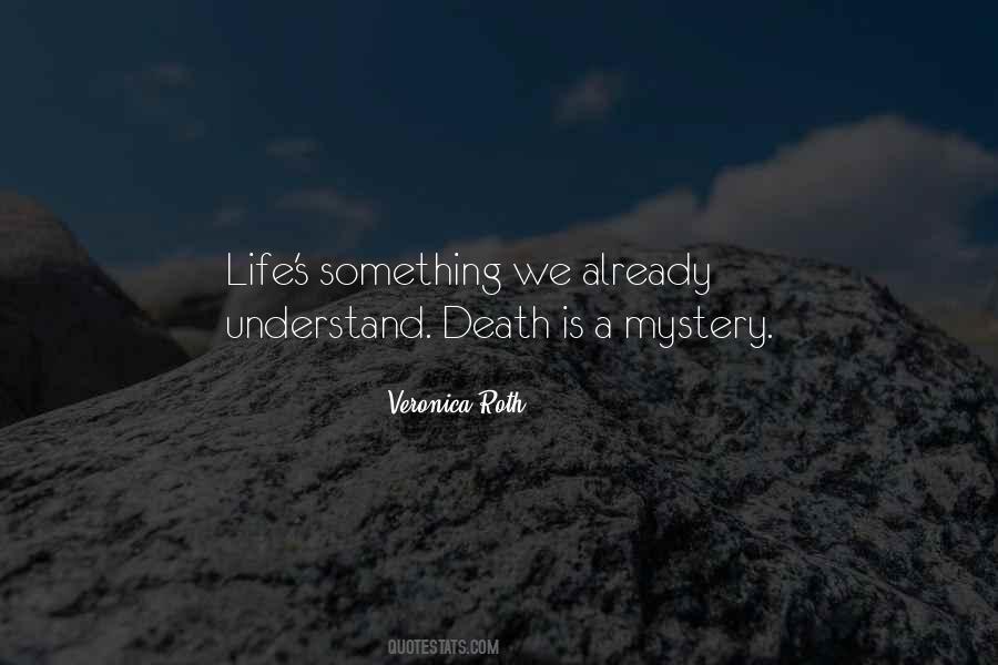 Life Mystery Quotes #285175