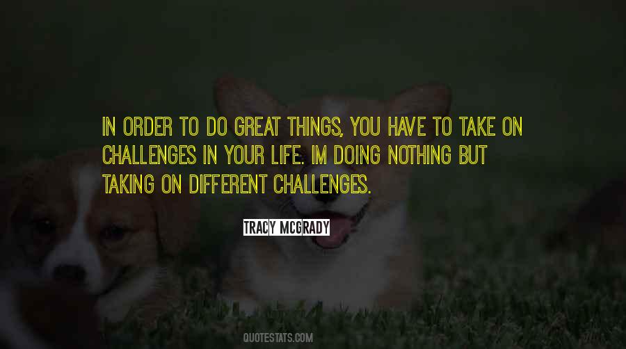 Quotes About Taking Up Challenges #580080