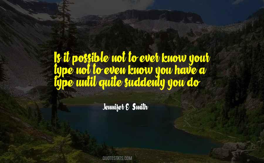 Quotes About Not Your Type #1594914