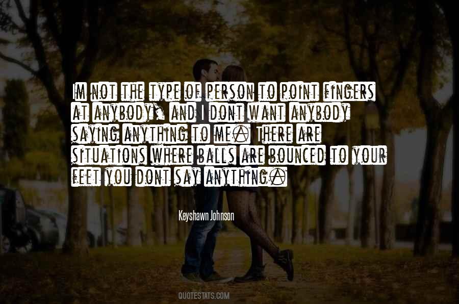 Quotes About Not Your Type #1694575