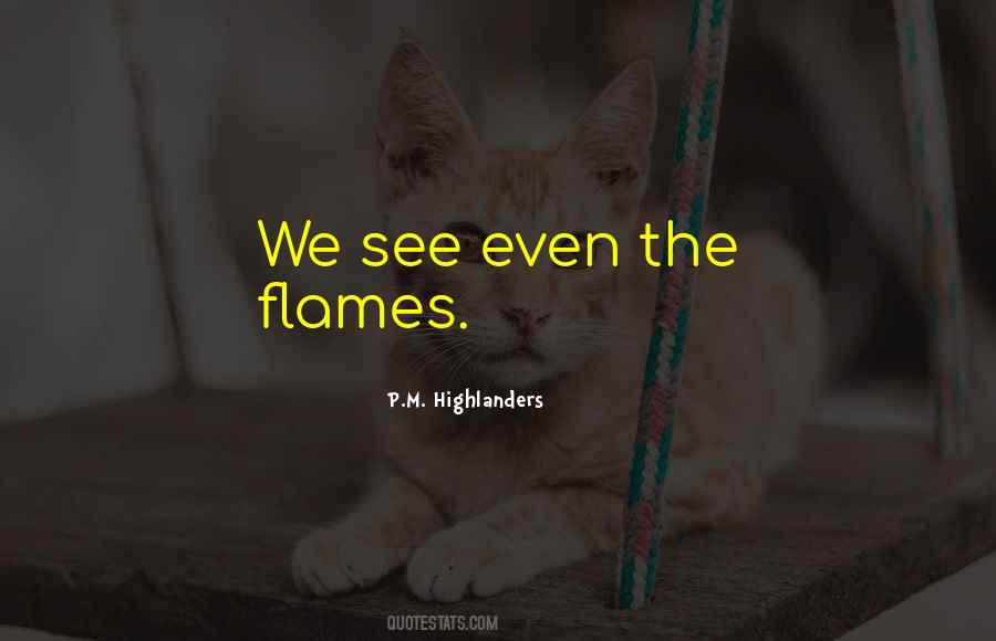 Quotes About Flames #1291051