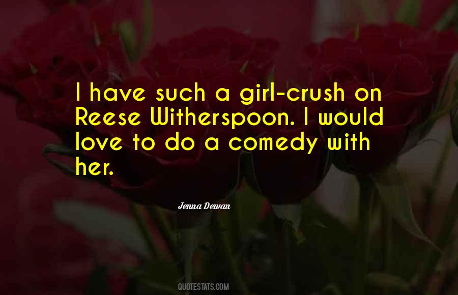 Quotes About A Girl You Have A Crush On #107916