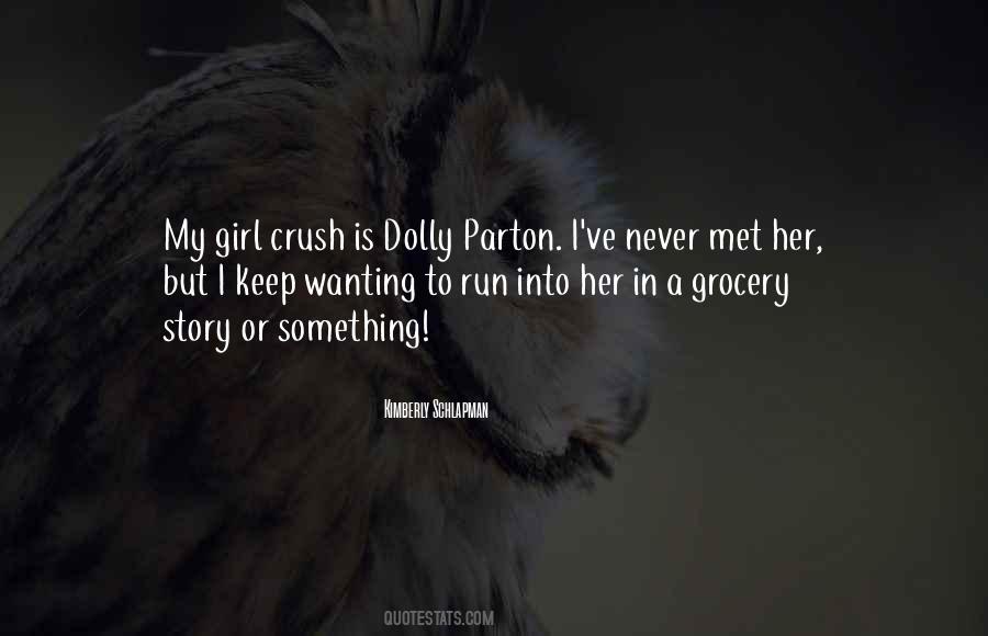 Quotes About A Girl You Have A Crush On #1225115
