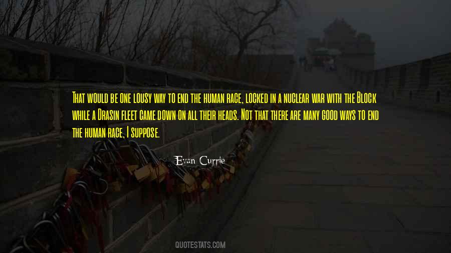 End Of Human Race Quotes #163917