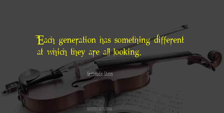 Quotes About Different Generations #202874