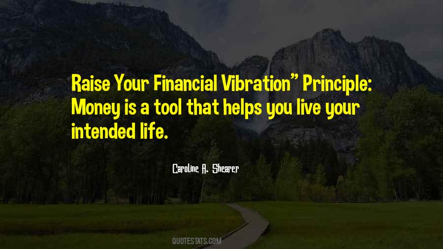 Vibration Of Life Quotes #1381119