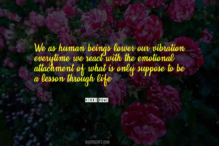 Vibration Of Life Quotes #1782759