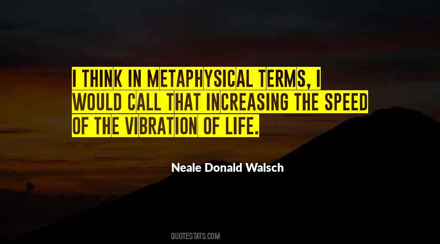 Vibration Of Life Quotes #1817061