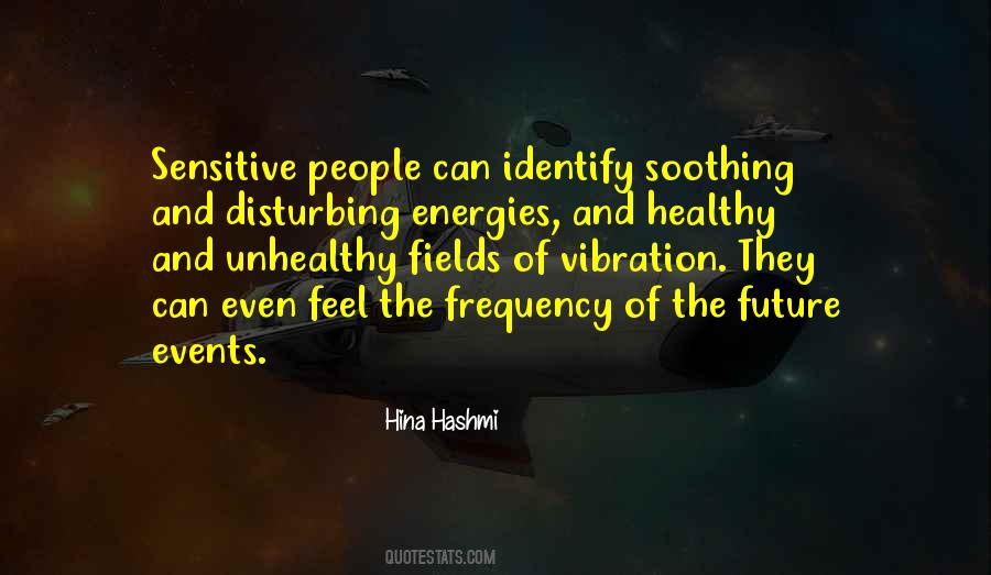 Vibration Of Life Quotes #1836581