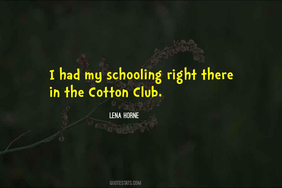 Quotes About The Cotton Club #1681521