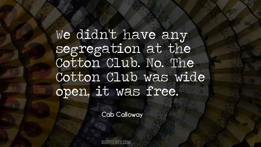 Quotes About The Cotton Club #1700052