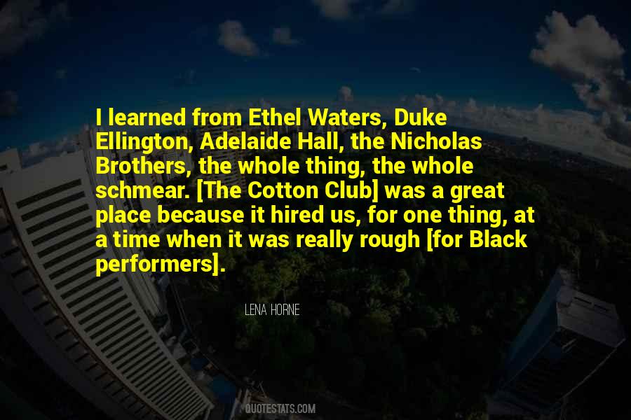 Quotes About The Cotton Club #565155