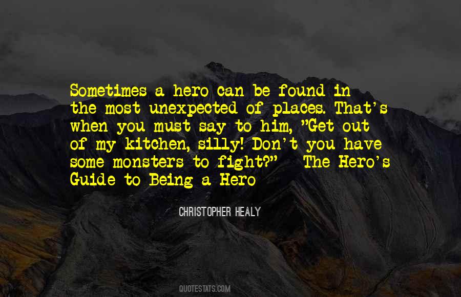 Quotes About Being A Hero #1103711