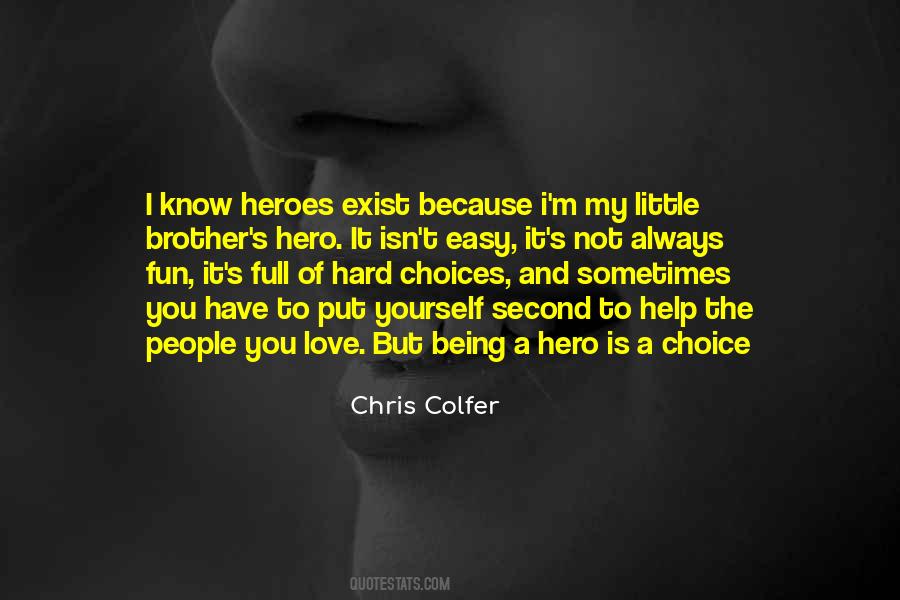 Quotes About Being A Hero #1258015