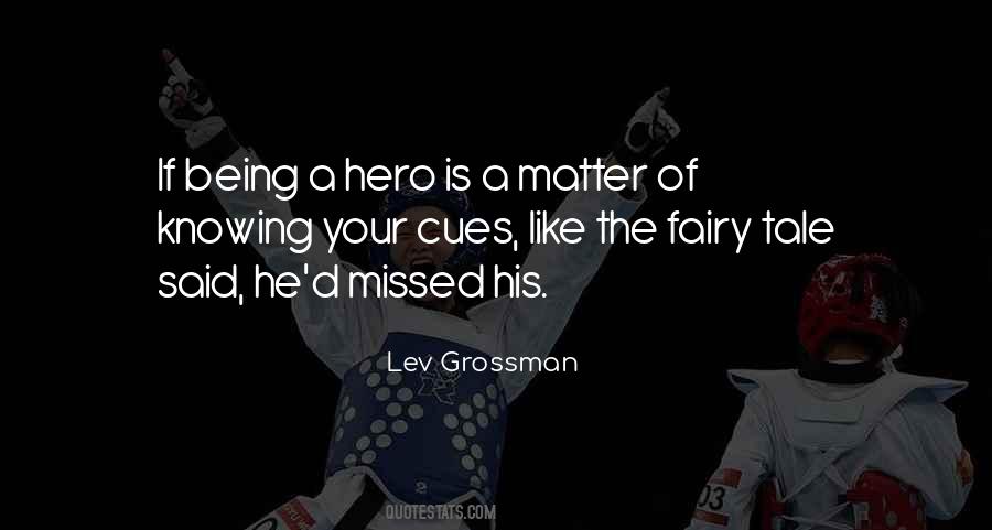 Quotes About Being A Hero #1459818