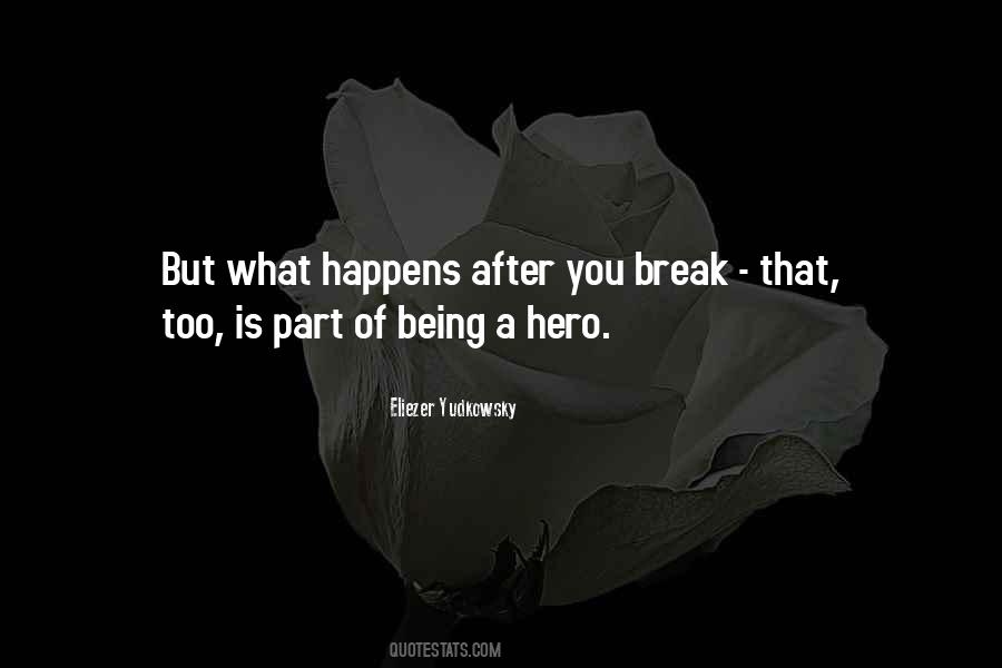 Quotes About Being A Hero #1524620