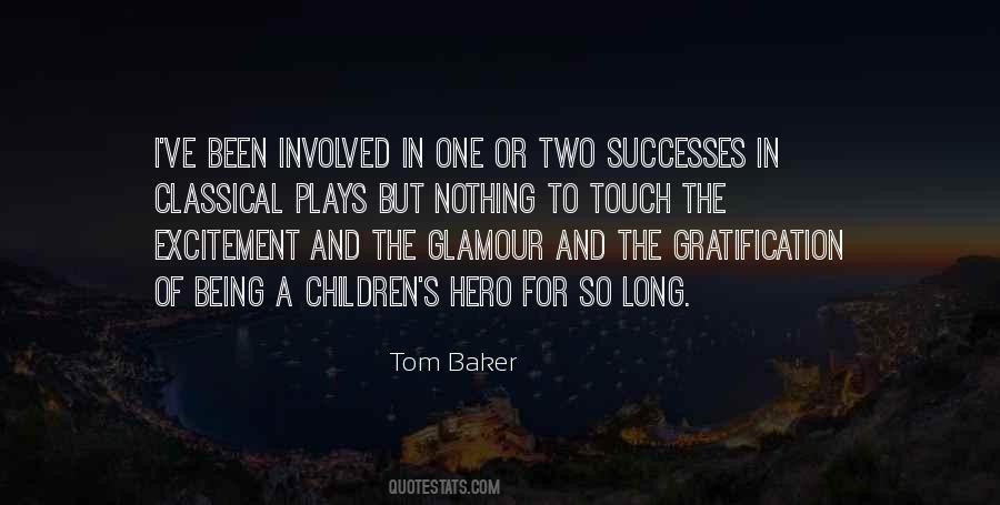 Quotes About Being A Hero #280090