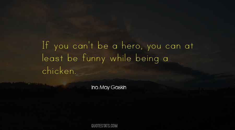 Quotes About Being A Hero #297351