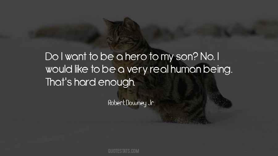 Quotes About Being A Hero #521236