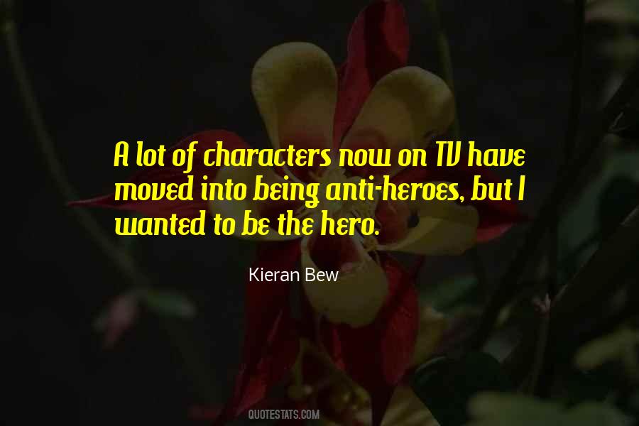 Quotes About Being A Hero #57065