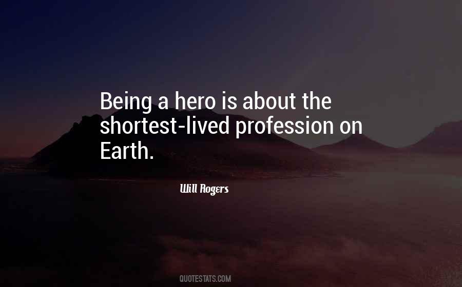Quotes About Being A Hero #953320