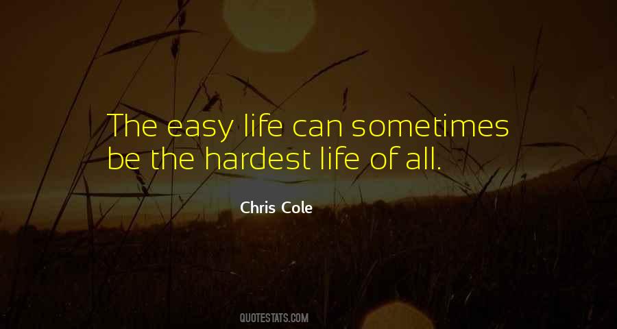 Quotes About Hardest Life #1510846