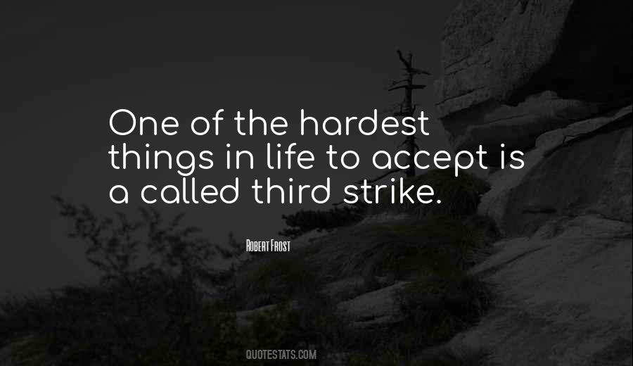 Quotes About Hardest Life #43037
