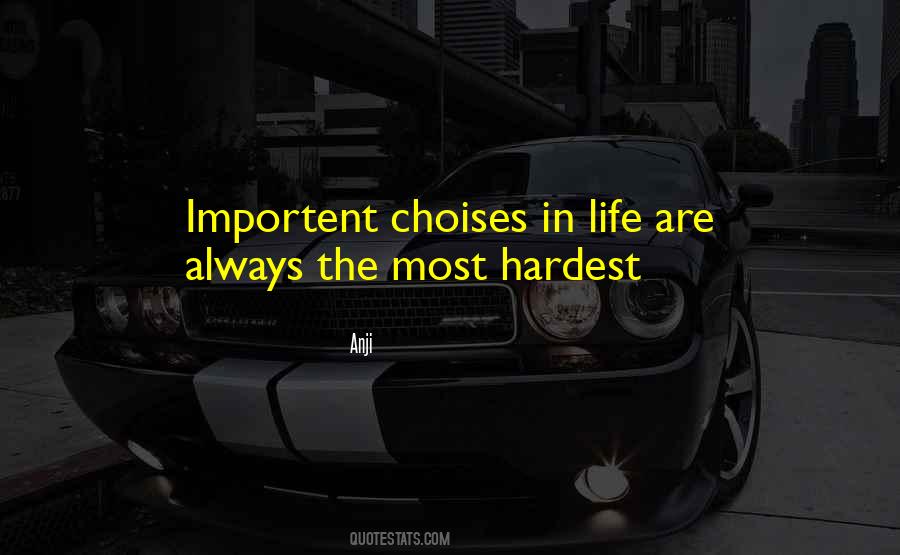 Quotes About Hardest Life #712956
