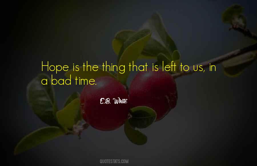 Quotes About A Bad Time #16916